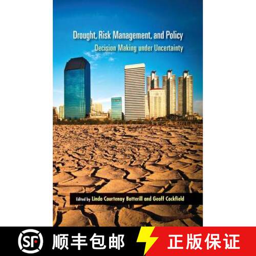 【3-4周达】Drought, Risk Management, and Policy: Decision-Making Under Uncertainty [9781138073890]