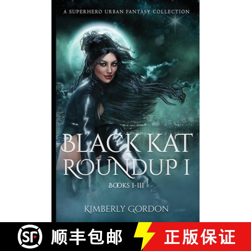 【2-3周达】Black Kat Roundup 1: A Superhero Urban Fantasy Collection [9781624540530]