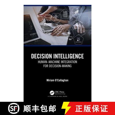 【3-4周达】Decision Intelligence: Human-Machine Integration for Decision Making: Human-Machine Integr... [9781032384092]