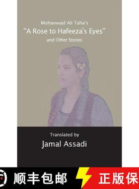 【3-4周达】Mohammad Ali Tahas «A Rose to Hafeezas Eyes» and Other Stories : Translated by Jamal... [9781433103636]