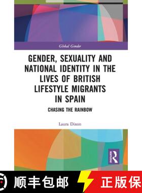 【3-4周达】Gender, Sexuality and National Identity in the Lives of British Lifestyle Migrants in Spai... [9780367651732]