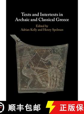 【3-4周达】Texts and Intertexts in Archaic and Classical Greece [9781108840118]