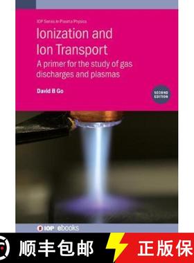 【3-4周达】Ionization and Ion Transport (Second Edition) : A primer for the study of gas discharges a... [9780750339896]