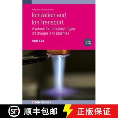 【3-4周达】Ionization and Ion Transport (Second Edition) : A primer for the study of gas discharges a... [9780750339896]