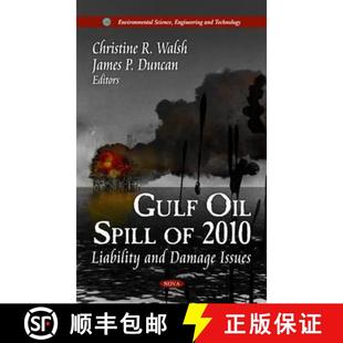 【3-4周达】Gulf Oil Spill of 2010: Liability and Damage Issues [9781613247297]