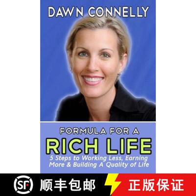 【3-4周达】The Formula for a Rich Life: 5 Steps to Earning More, Working Less & Building a Quality of... [9780997542516]