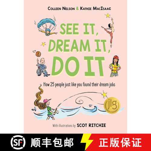 【3-4周达】See It, Dream It, Do It : How 25 people just like you found their dream jobs [9781772783469]