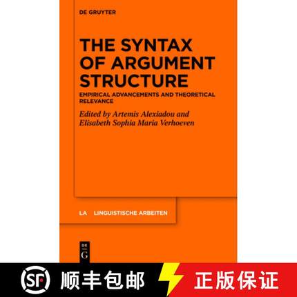 预订 The Syntax of Argument Structure: Empirical Advancements and Theoretical Relevance [9783110757156]