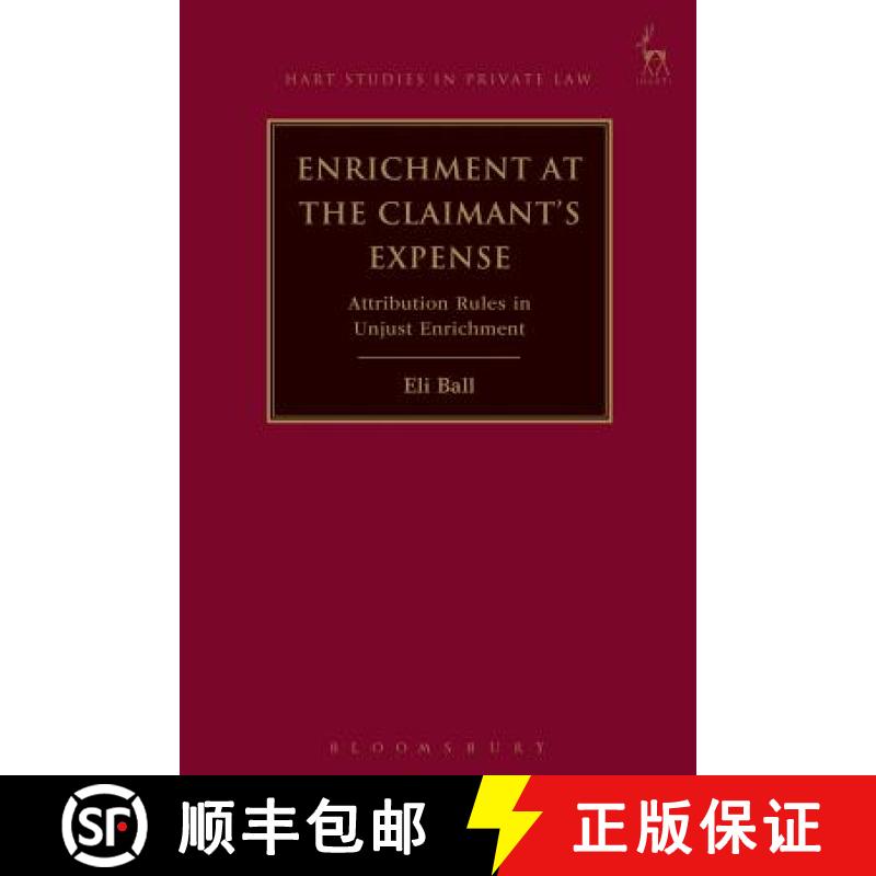 【3-4周达】Enrichment at the Claimant's Expense: Attribution Rules in Unjust Enrichment [9781509928880]