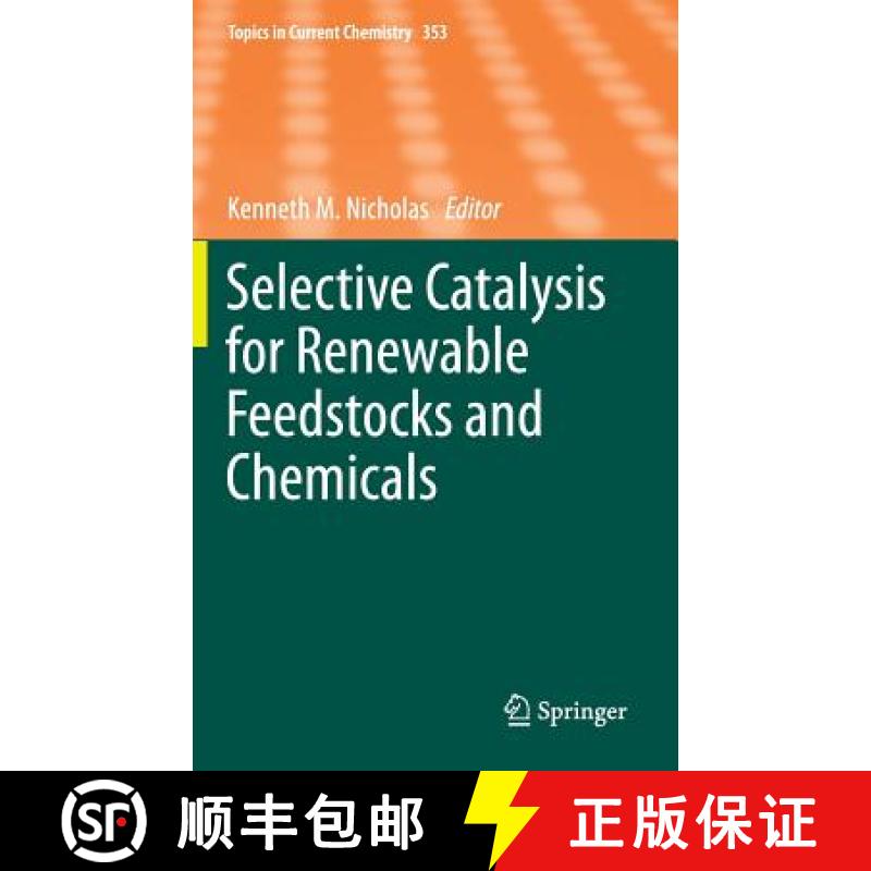 【3-4周达】Selective Catalysis for Renewable Feedstocks and Chemicals [9783319086538]