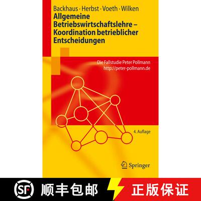 【3-4周达】Allgemeine Betriebswirtschaftslehre - Koordination Betrieblicher Entscheidungen: Die Falls... [9783642122088]