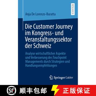 【3-4周达】Die Customer Journey im Kongress- und Veranstaltungssektor der Schweiz: Analyse wirtschaft... [9783658506070]