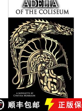 【3-4周达】Adelia of the Coliseum [9781365150708]