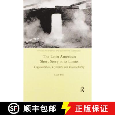 【3-4周达】The Latin American Short Story at Its Limits: Fragmentation, Hybridity and Intermediality [9780367601751]