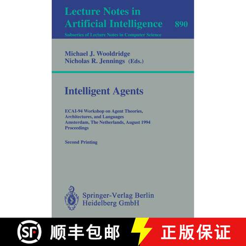 【3-4周达】Intelligent Agents: ECAI-94 Workshop on Agent Theories, Architectures, and Languages, Amst... [9783540588559]