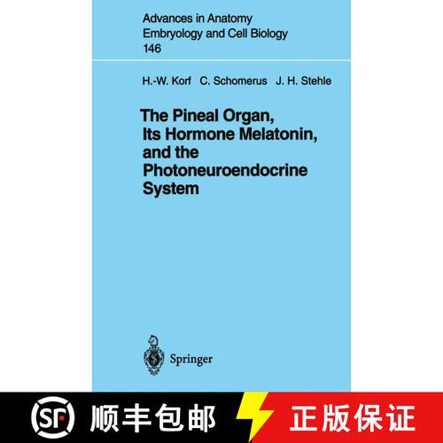 【3-4周达】The Pineal Organ, Its Hormone Melatonin, and the Photoneuroendocrine System [9783540641353]