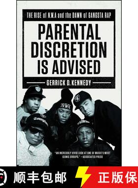 【3-4周达】Parental Discretion Is Advised: The Rise of N.W.A and the Dawn of Gangsta Rap [9781501134920]