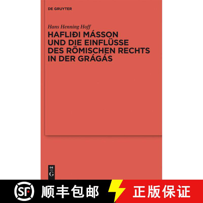 预订 Haflidi Masson Und Die Einflusse Des Roemischen Rechts in Der Gragas [9783110262421]