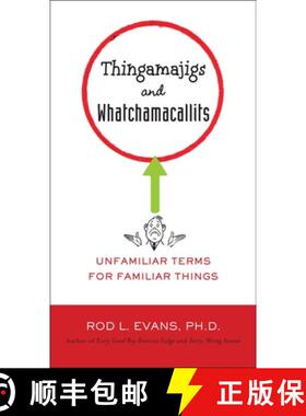 【3-4周达】Thingamajigs and Whatchamacallits: Unfamiliar Terms for Familiar Things [9780399536724]