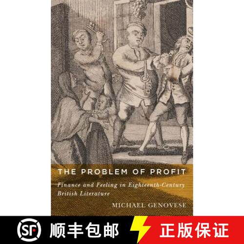 【3-4周达】精装 The Problem of Profit: Finance and Feeling in Eighteenth-Century British Literature [9780813942896]