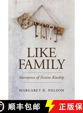 【3-4周达】Like Family: Narratives of Fictive Kinship [9780813564050]