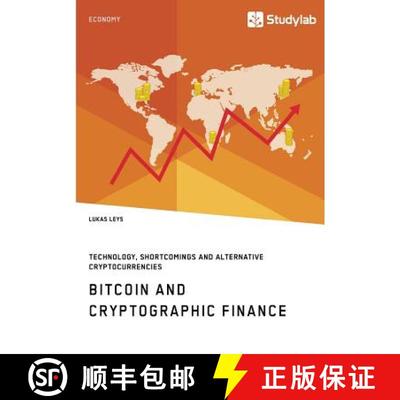 【3-4周达】Bitcoin and Cryptographic Finance. Technology, Shortcomings and Alternative Cryptocurrencies [9783960951711]