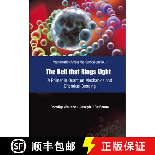 【3-4周达】精装 Bell That Rings Light, The: A Primer in Quantum Mechanics and Chemical Bonding [9789812567055]