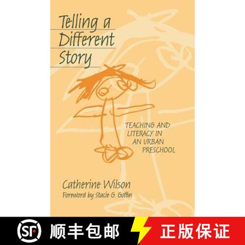 【3-4周达】Telling a Different Story: Teaching and Literacy in an Urban Preschool [9780807738986]