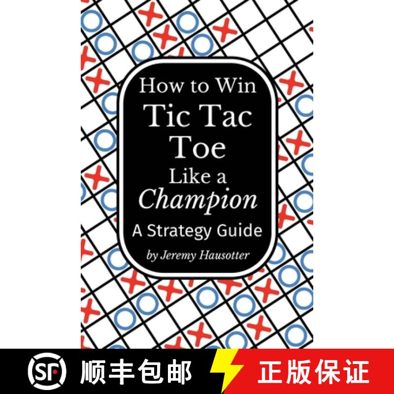 【3-4周达】How to Win Tic Tac Toe Like a Champion: A Strategy Guide [9781964170589]