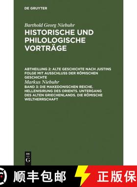 预订 Die Makedonischen Reiche. Hellenisirung Des Orients. Untergang Des Alten Griechenlands. Die Roem... [9783111243788]