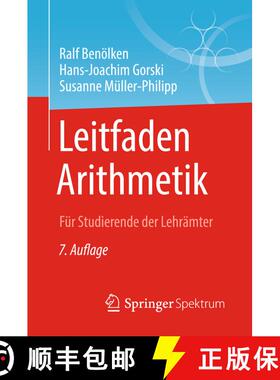 【3-4周达】Leitfaden Arithmetik: Für Studierende der Lehrämter (7., vollst. überarb. u. erw. Aufl.... [9783658228514]