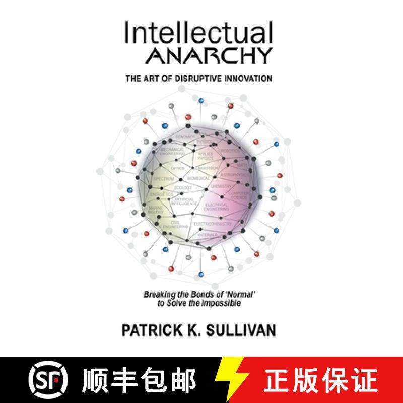 预订 Intellectual Anarchy: The Art of Disruptive Innovation [9781734331608]