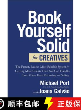 【3-4周达】Book Yourself Solid for Creatives: The Fastest, Easiest, Most Reliable System for Getting ... [9781394236275]