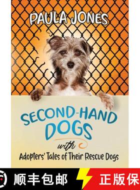 【3-4周达】Second-Hand Dogs: Adopters' Stories of Their Special Rescue Dogs [9781917367653]