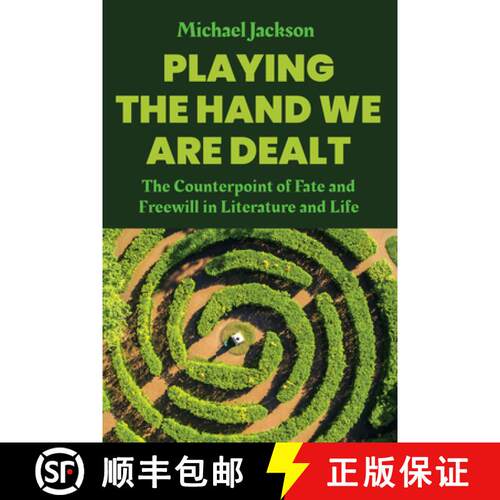 【3-4周达】Playing the Hand We Are Dealt: The Counterpoint of Fate and Freewill in Literature and Life [9781805397045]