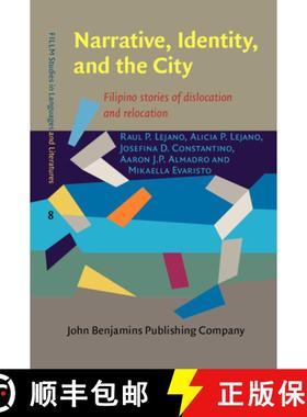 【3-4周达】Narrative, Identity, and the City.Filipino stories of dislocation and relocation. [9789027200495]