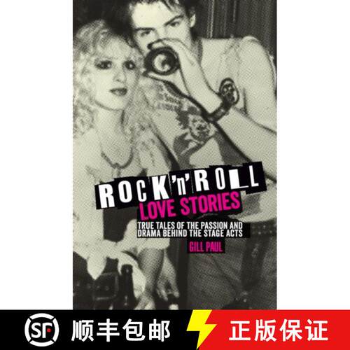【3-4周达】精装 Rock 'n' Roll Love Stories: True tales of the passion and drama behind the stage acts [9781782401469]