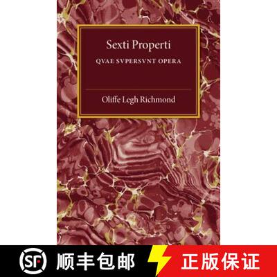 【3-4周达】Sexti Properti: Qvae Svpersvnt Opera [9781107545212]