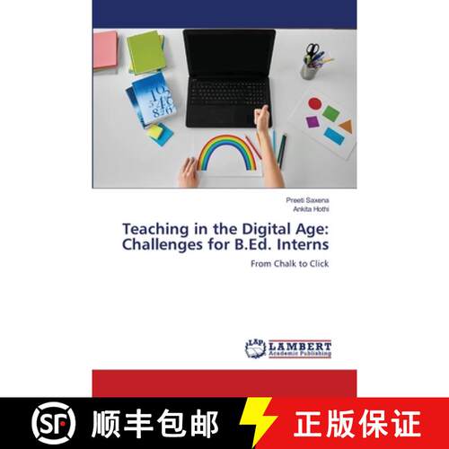 【3-4周达】Teaching in the Digital Age: Challenges for B.Ed. Interns: From Chalk to Click (Aufl.) [9786208445935]