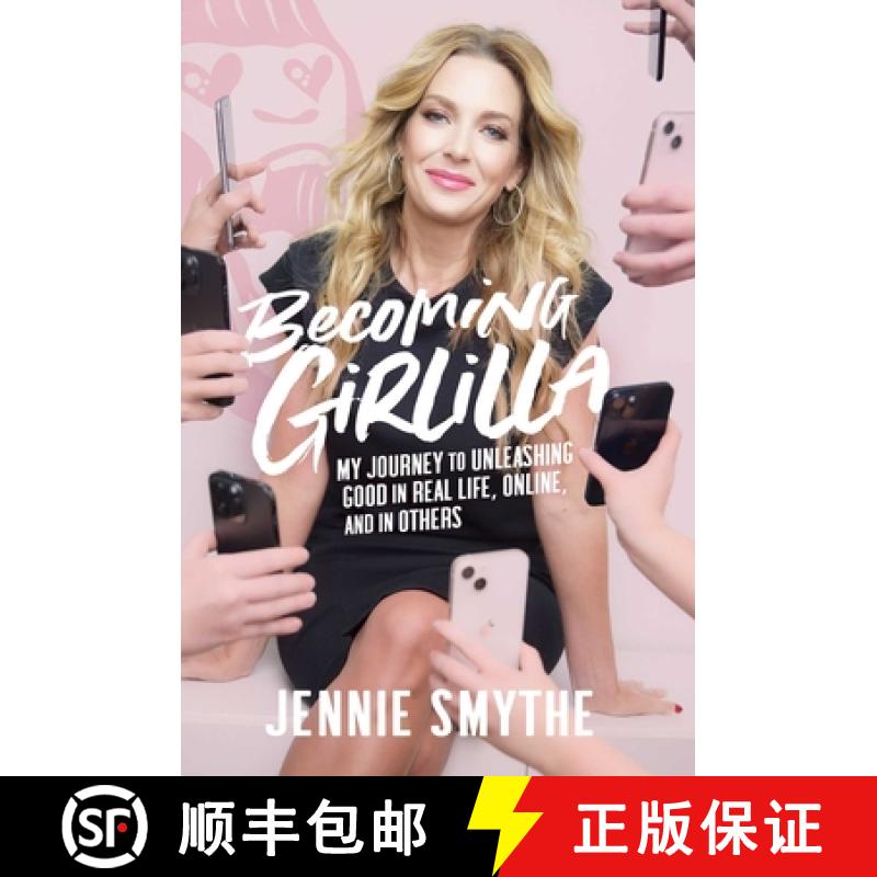 【3-4周达】Becoming Girlilla: My Journey to Unleashing Good--In Real Life, Online, and in Others [9781637633977]