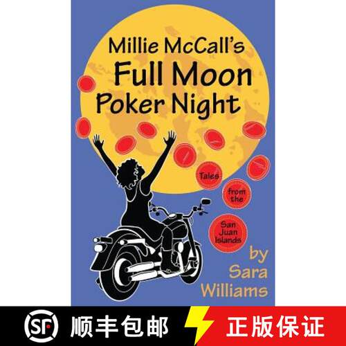 【3-4周达】Millie McCall's Full Moon Poker Night: Tales from the San Juan Islands and the Pacific Nor... [9780615984711]