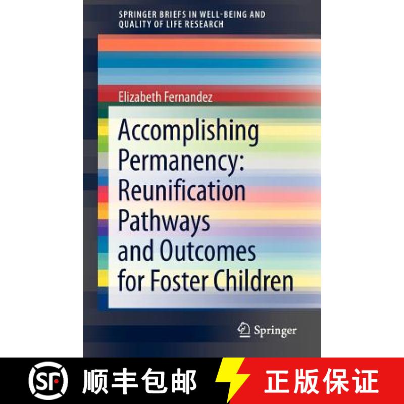 【3-4周达】Accomplishing Permanency: Reunification Pathways and Outcomes for Foster Children [9789400750913]