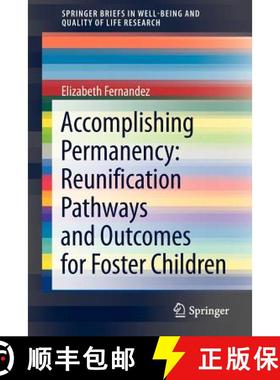 【3-4周达】Accomplishing Permanency: Reunification Pathways and Outcomes for Foster Children [9789400750913]