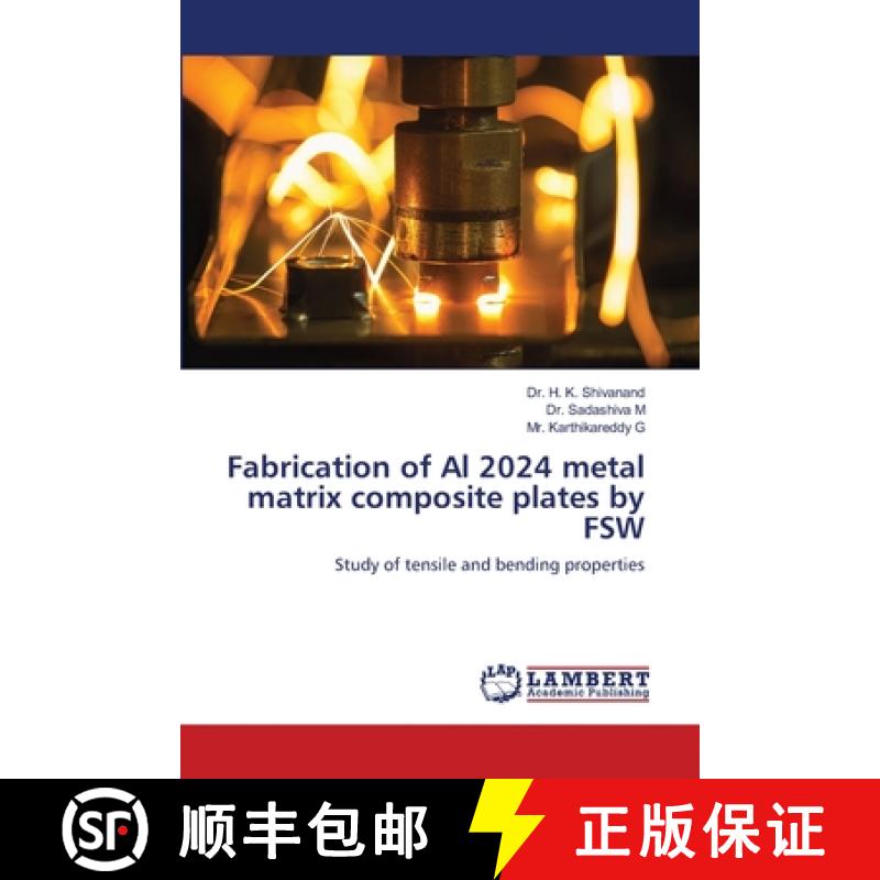 【3-4周达】Fabrication of Al 2024 metal matrix composite plates by FSW [9786203198010]