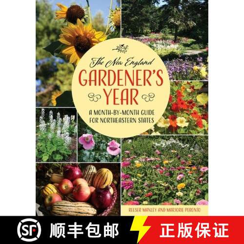 【3-4周达】精装 The New England Gardener's Year: A Month-by-Month Guide for Maine, New Hampshire, Ver... [9781937644147]