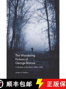 【3-4周达】The Wandering Fictions of George Borrow: A Literature on the Move 1840-1940 [9781399546423]