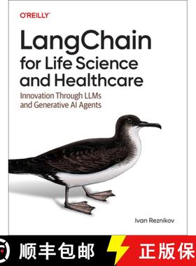 【3-4周达】Langchain for Life Sciences and Healthcare: Innovation Through Llms and Generative AI Agents [9781098162634]