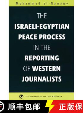 【3-4周达】The Israeli-Egyptian Peace Process in the Reporting of Western Journalists [9781567505443]