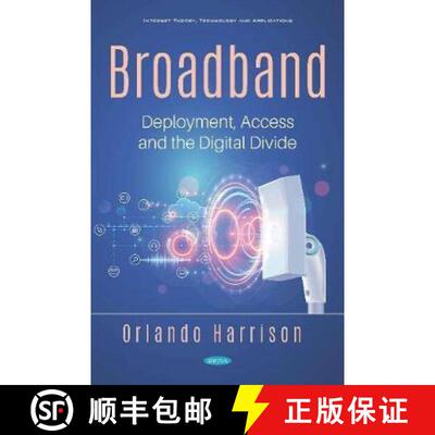 【3-4周达】精装 Broadband: Deployment, Access and the Digital Divide [9781536164091]