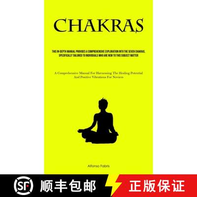 【3-4周达】Chakras: This In-Depth Manual Provides A Comprehensive Exploration Into The Seven Chakras,... [9781837879014]